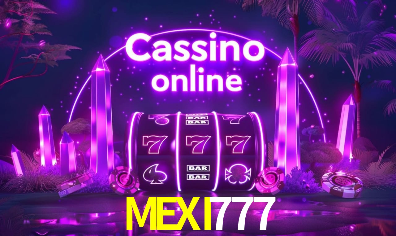 Experiencia de tragamonedas MEXI777 para jugadores en México